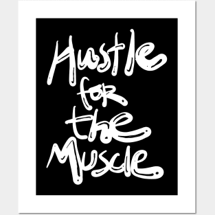 Hustle for the Muscle Quote Posters and Art